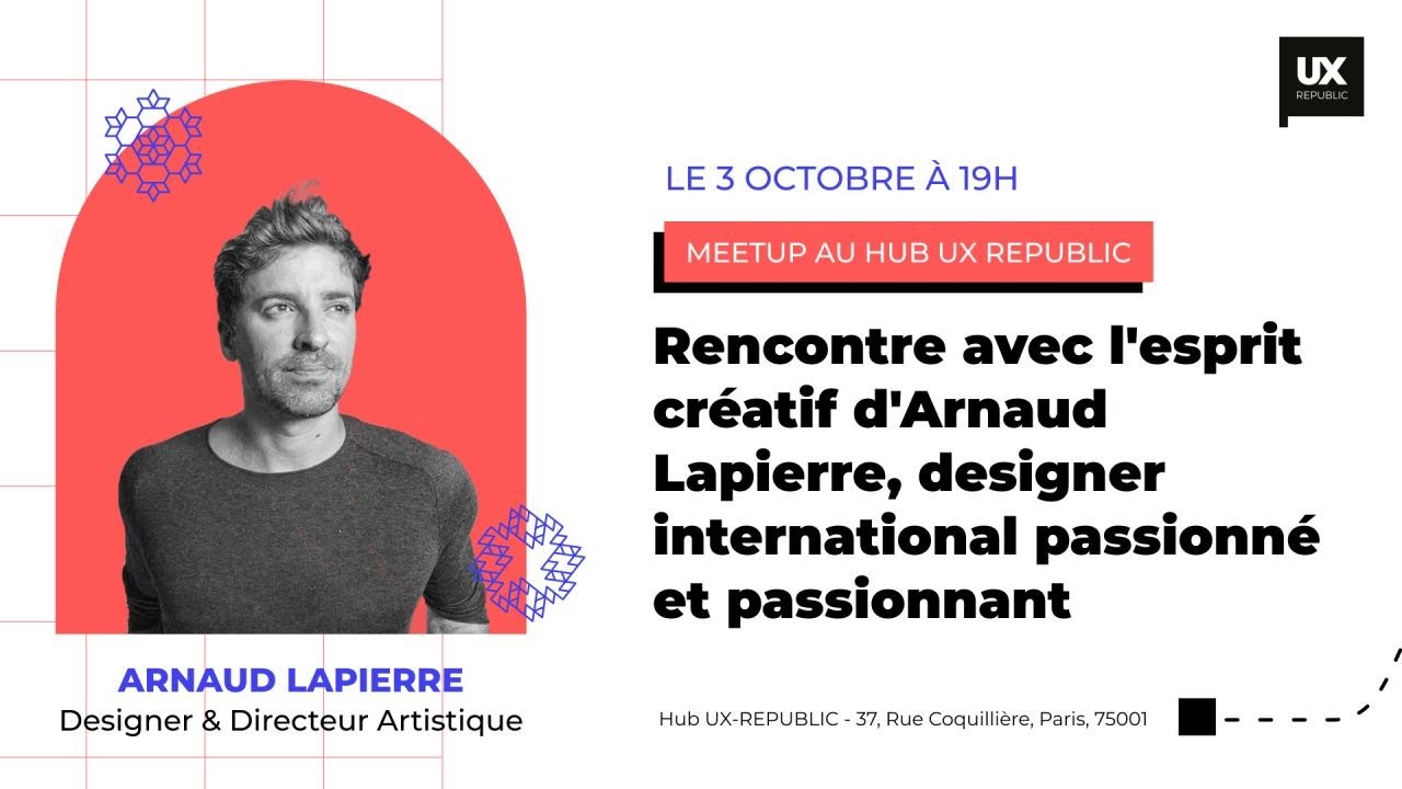 [ MEETUP ] Rendez-vous avec l'esprit cr&eacute;atif d'Arnaud Lapierre