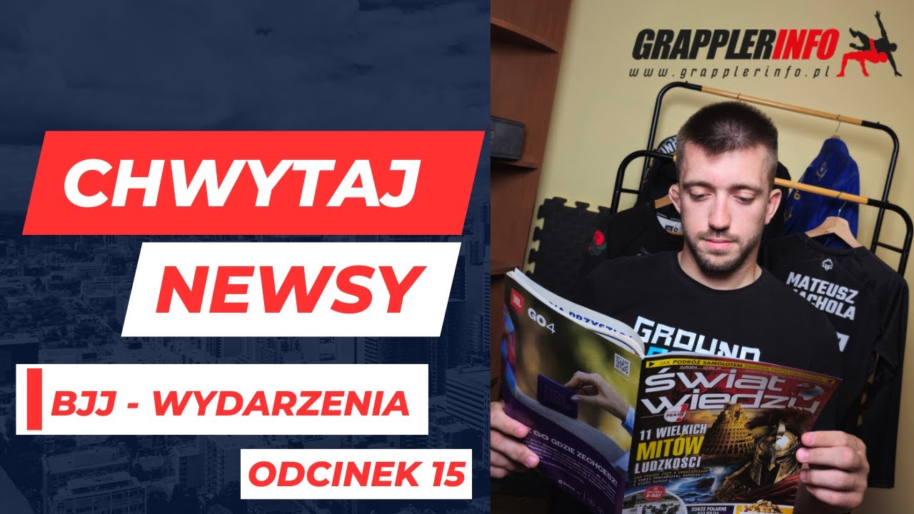 Wydarzenia ze świata BJJ | Odcinek 15