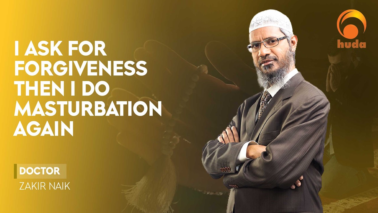 I Ask for Forgiveness, Then I Masturbate Again | Dr Zakir Naik | #HUDATV