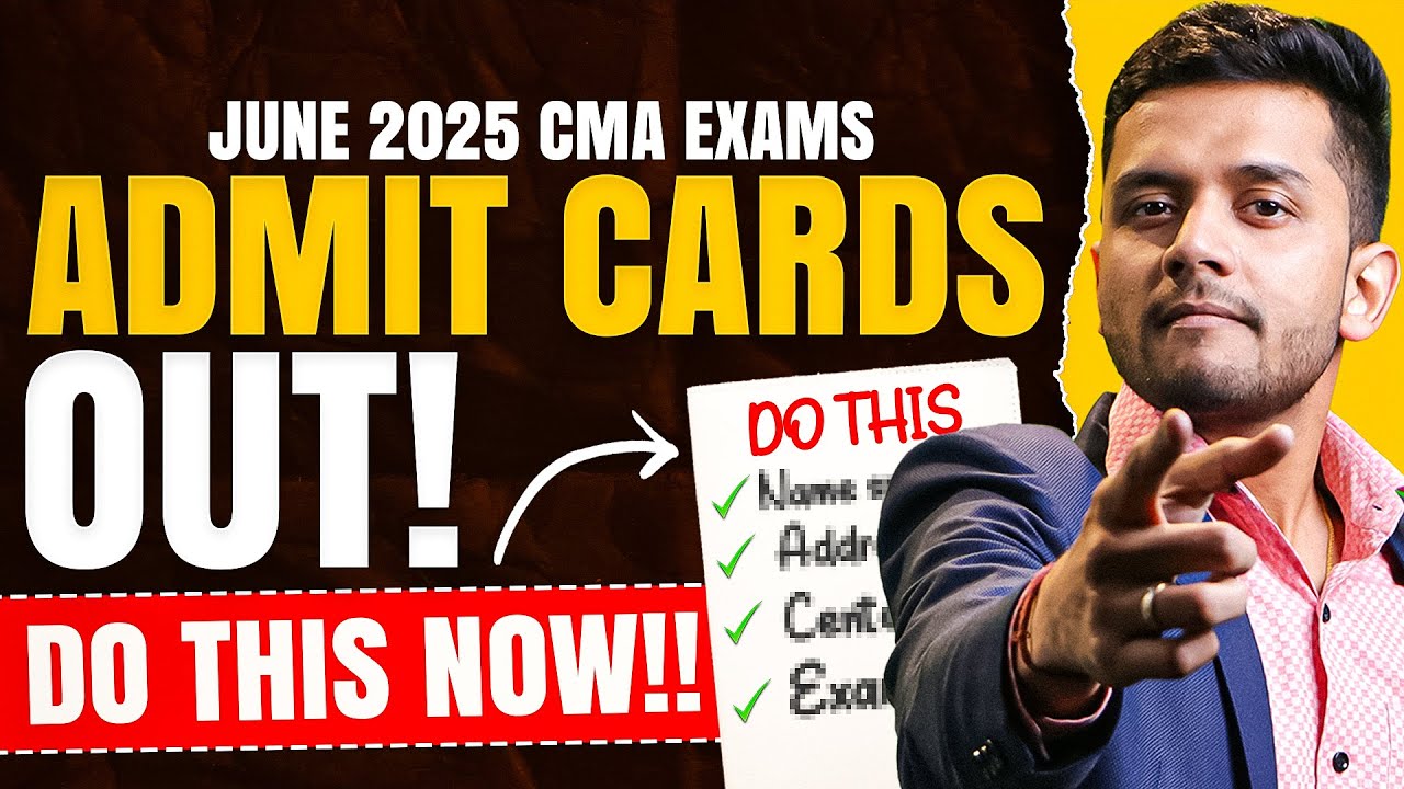 📢 CMA June 2025 Admit Card Update | Inter & Final Admit Cards Available!