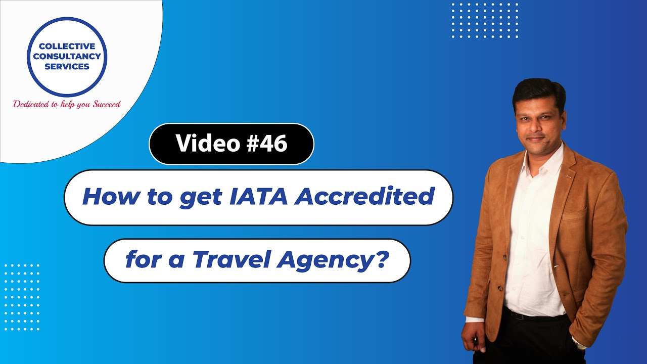How to Get IATA Accreditation for a Travel Agency | Collective Consultancy Services