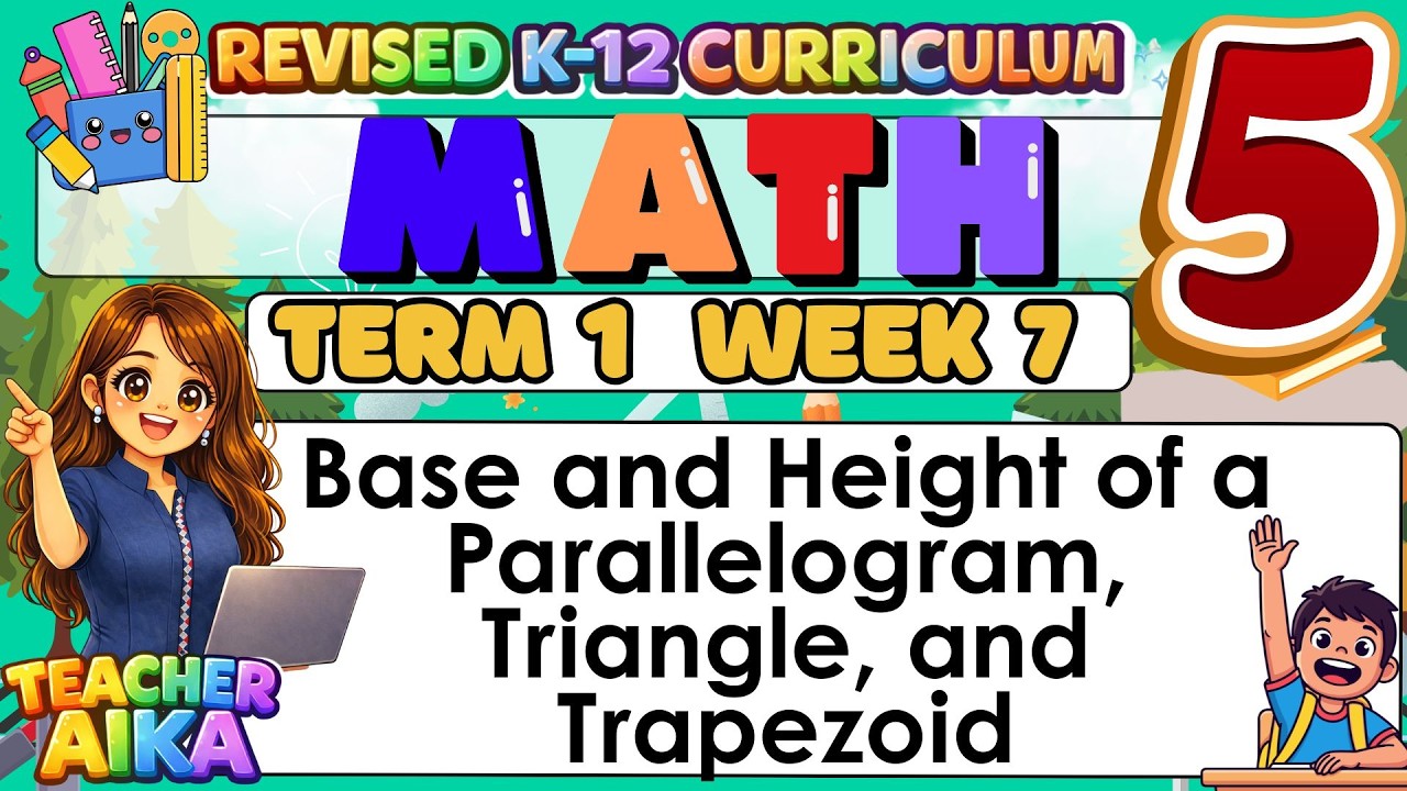 MATH 5 QUARTER 1 LESSON 7 REVISED K-12 Base & Height of a Parallelogram, Triangle, and Trapezoid