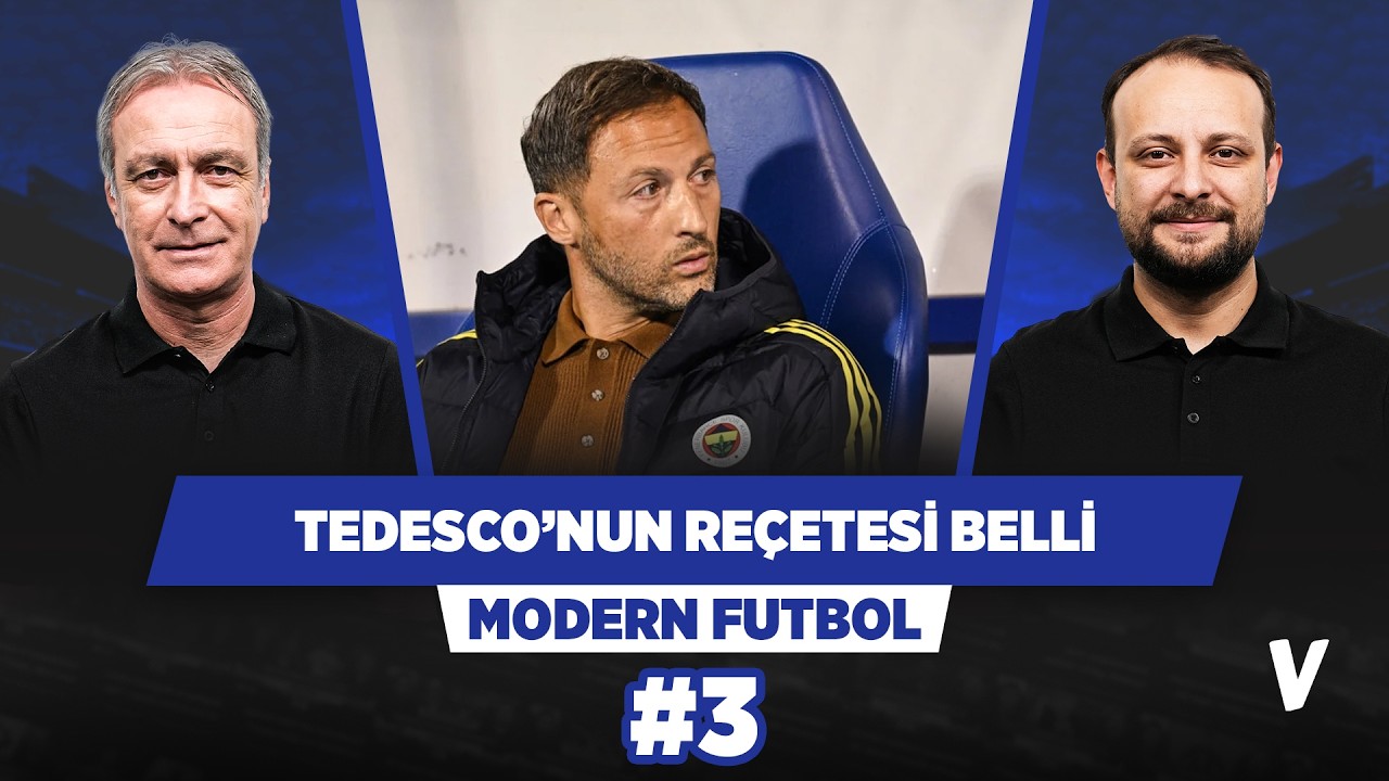 Tedesco Fenerbahçe’de problemi nasıl teşhis ediyor? | Önder Özen, Onur Tuğrul | Modern Futbol #3