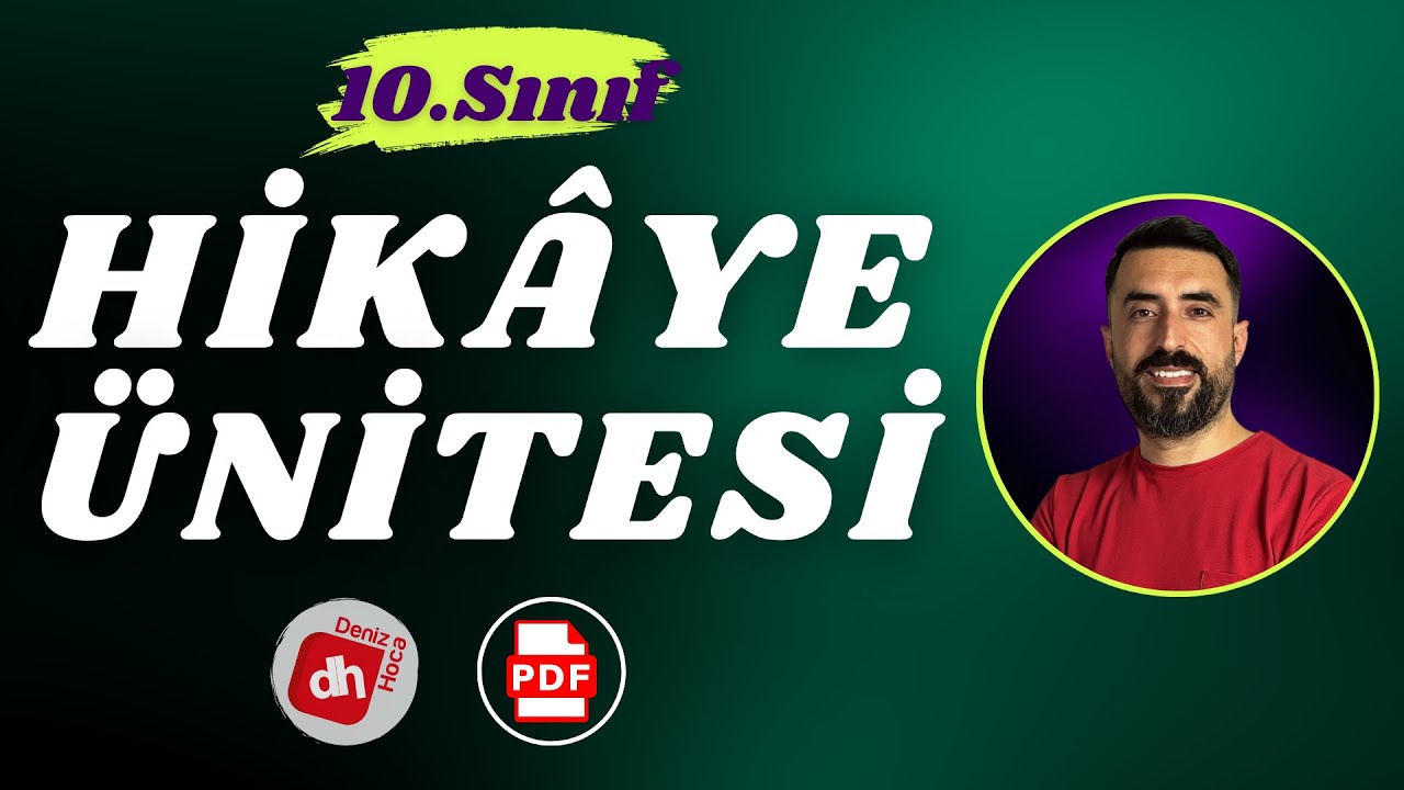 10.SINIF EDEBİYAT HİKAYE ÜNİTESİ 2024 📌 10 .Sınıf Hikaye Full Tekrar PDF / Deniz Hoca
