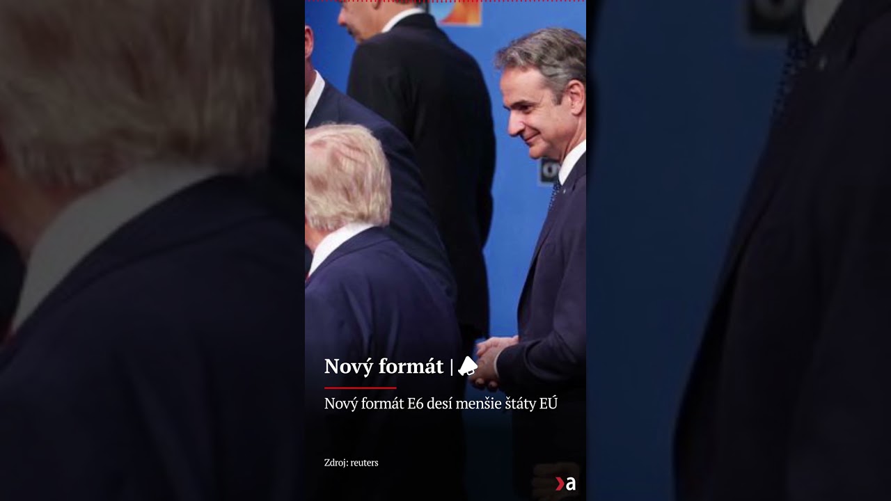 Nový formát E6 desí menšie štáty EÚ | #aktuality #E6 #politika #n-l #europa