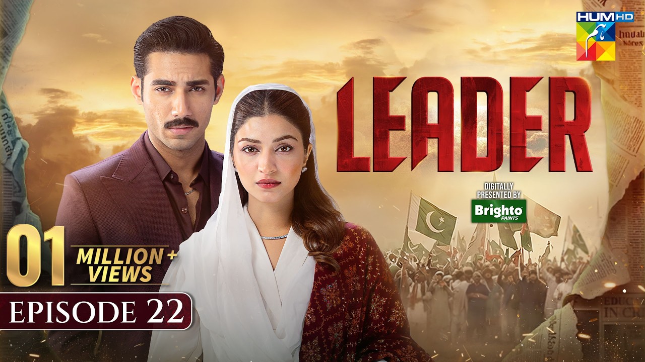 Leader | Episode 22 [Eng Sub] - [Kinza Hashmi & Ali Raza] 9th Aug 2026 | Spon:BrightoPaints - HUM TV