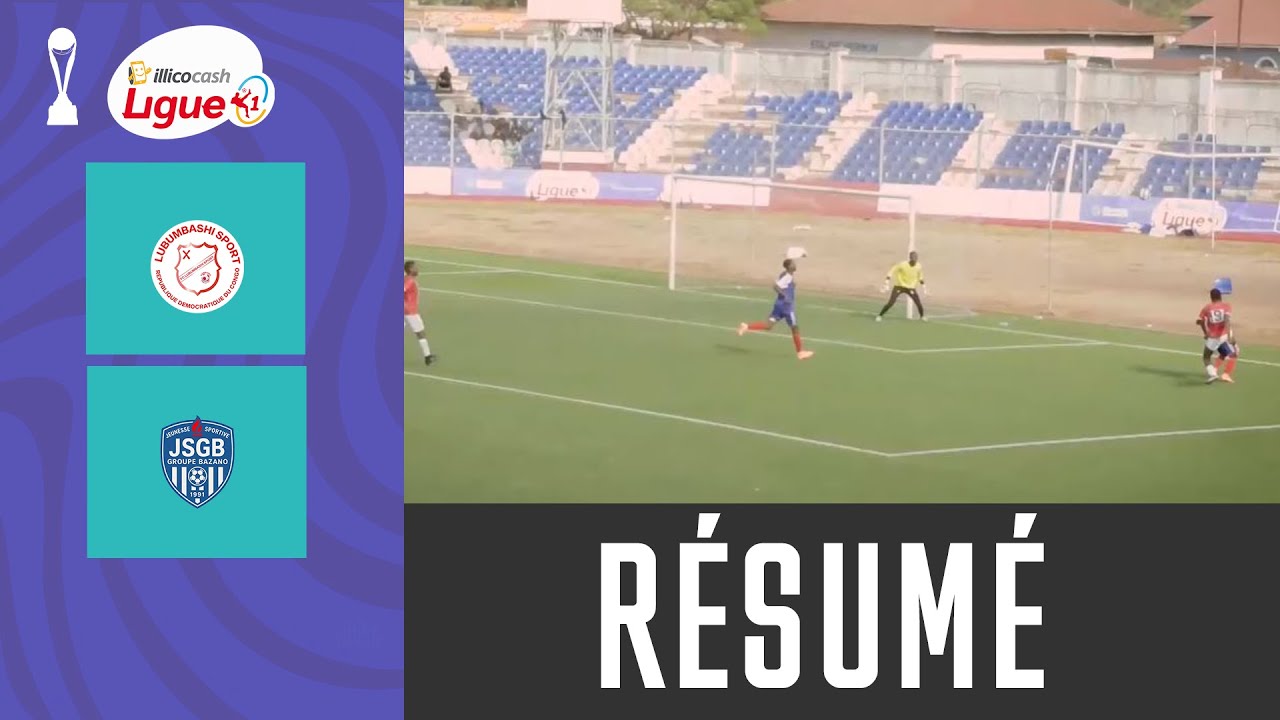 ILLICOCASH  LIGUE 1/2025-2026: LUBUMBASHI SPORT - JSG BAZANO 1-1, R&Eacute;SUM&Eacute; DU MATCH