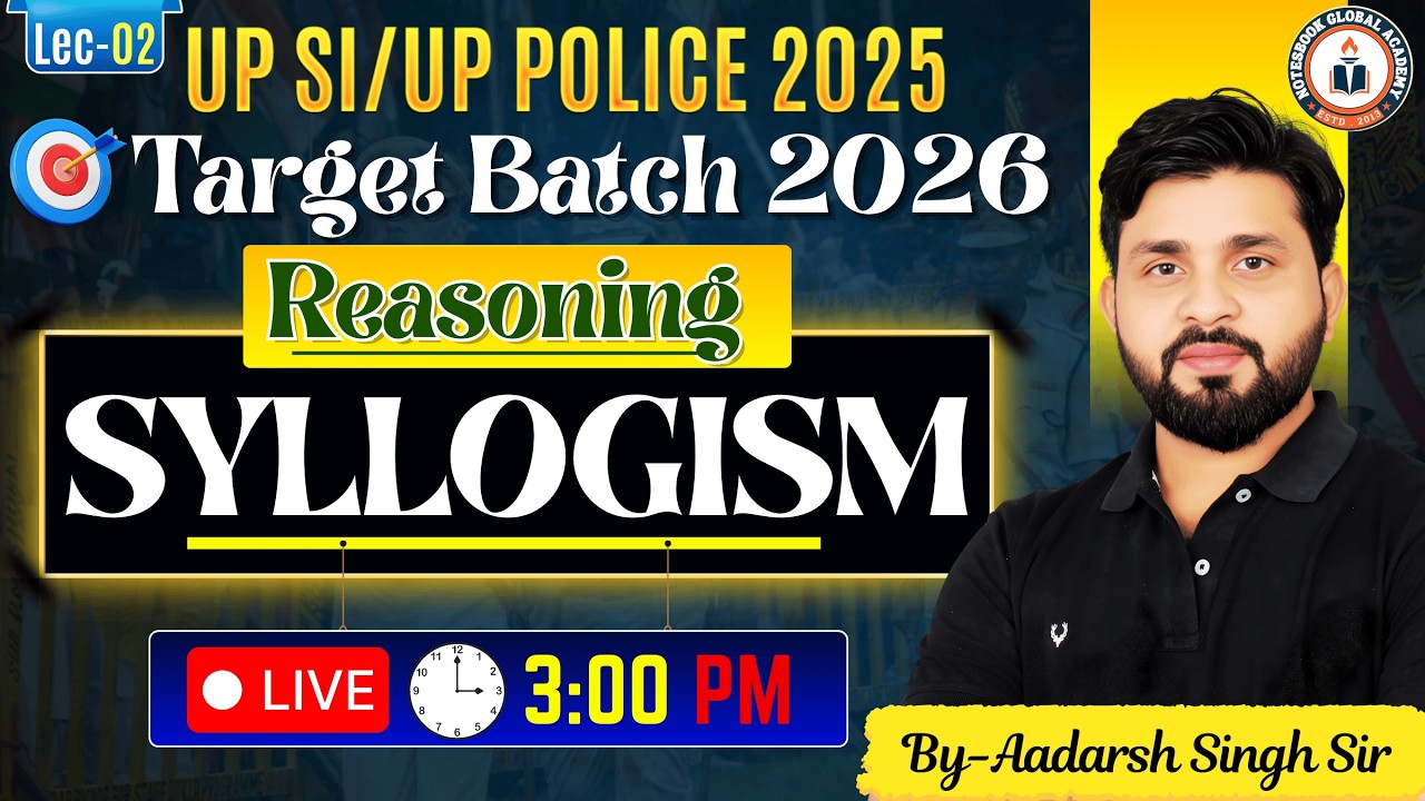 UP POLICE SI PYQ's | Reasoning - Syllogism | By Aadarsh Singh Sir