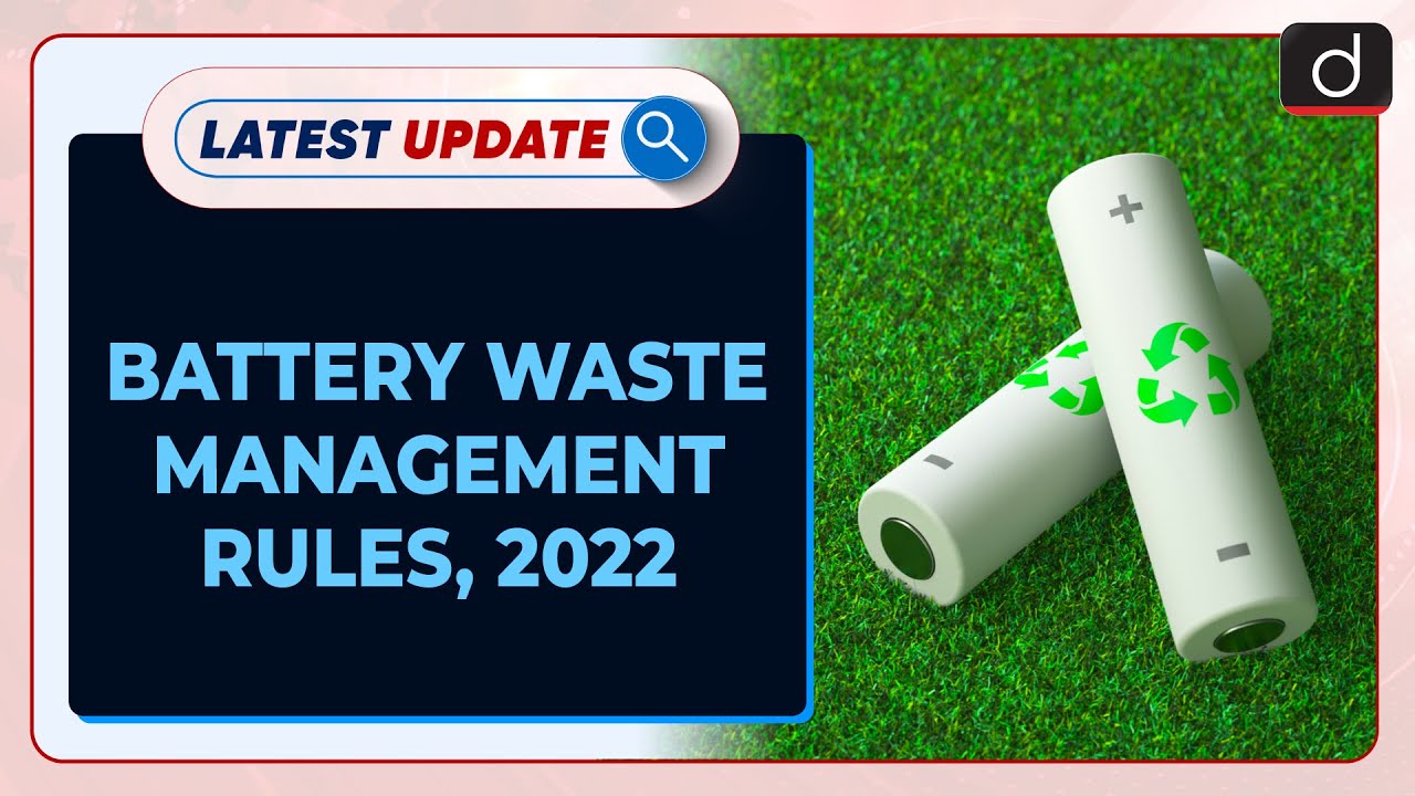 Battery Waste Management Rules, 2022 | Latest update | Drishti IAS English