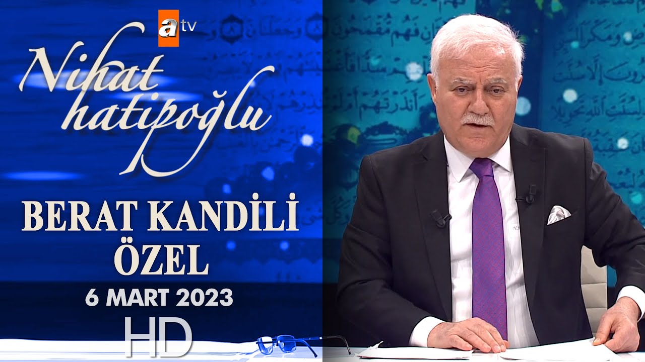 Nihat Hatipoğlu ile Berat Kandili Özel | 6 Mart 2023