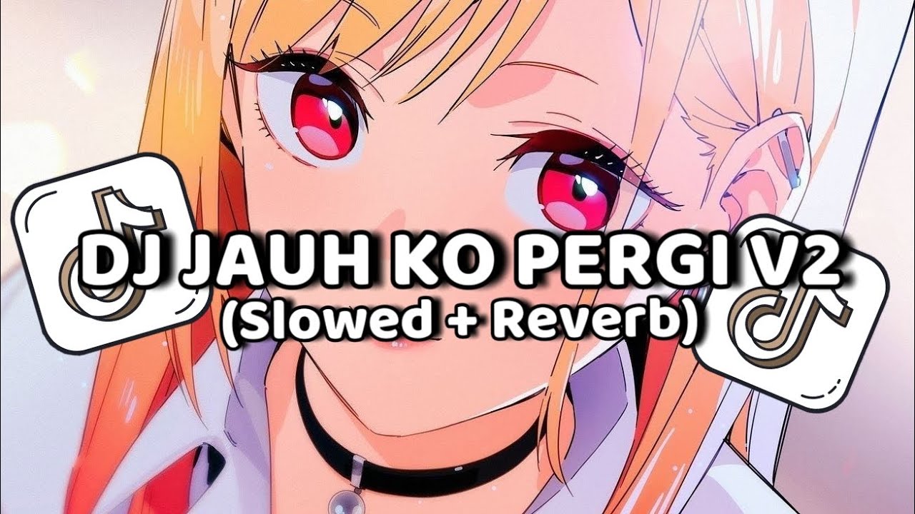 DJ JAUH KO PERGI V2 (Slowed + Reverb)