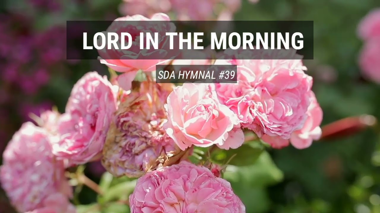 Lord, in the Morning (SDA Hymnal #39)