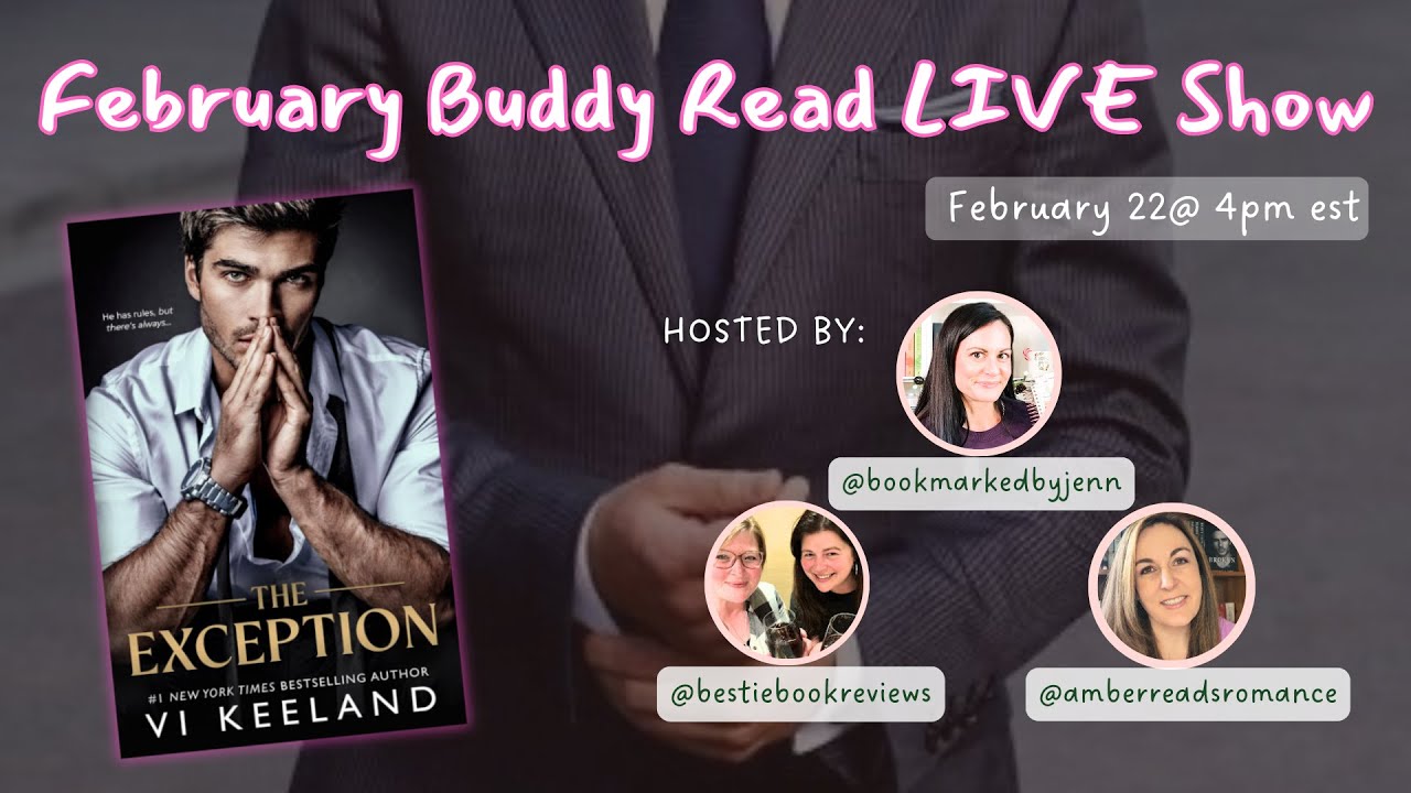 February Buddy Read LIVE show | The Exception by Vi Keeland