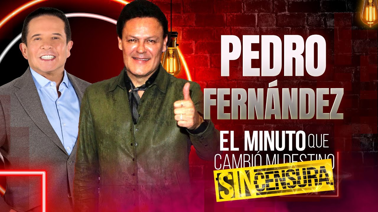 Pedro Fernández en El Minuto Que Cambió mi Destino: SIN CENSURA | Programa Completo