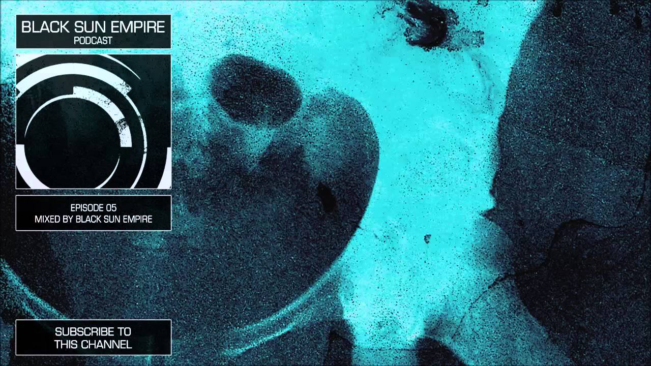 Black Sun Empire Podcast 05 HQ [Official Black Sun Empire Channel]