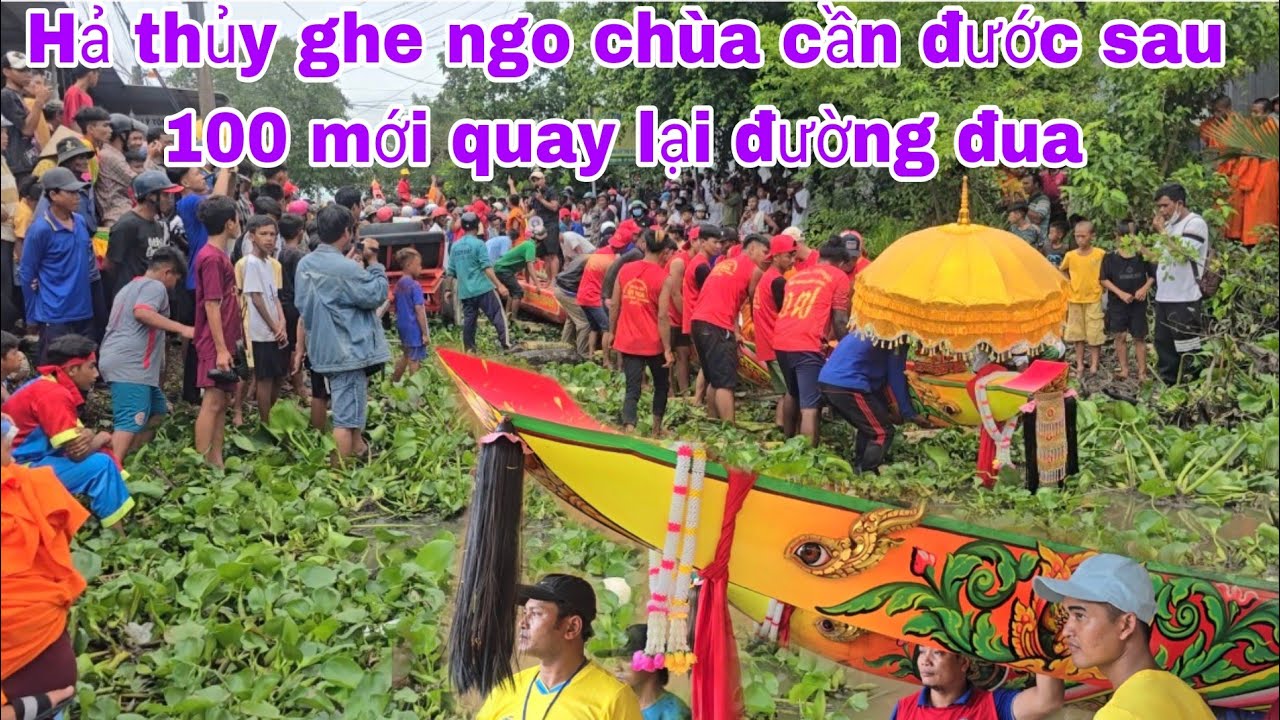 Ghe ngo đọc mọc chùa cần đước hạ thủy sau hơn 100 năm mới trở lại đường đua 