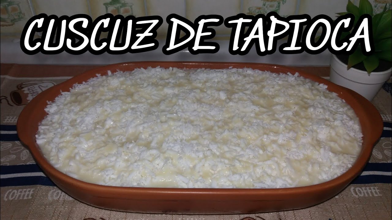 CUSCUZ DE TAPIOCA BAIANO.