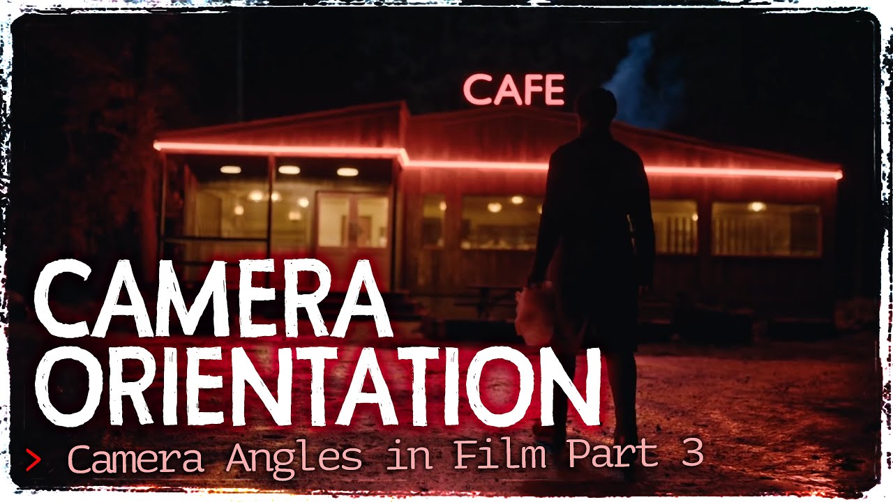Camera Orientation Explained | What is a Dutch Angle?