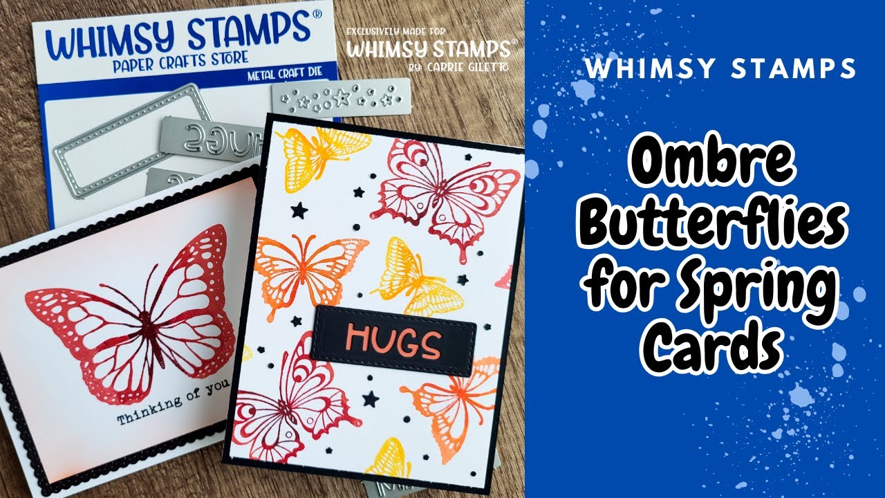 Whimsy Stamps  Live Stream: Hombre Butterflies for Spring Cards