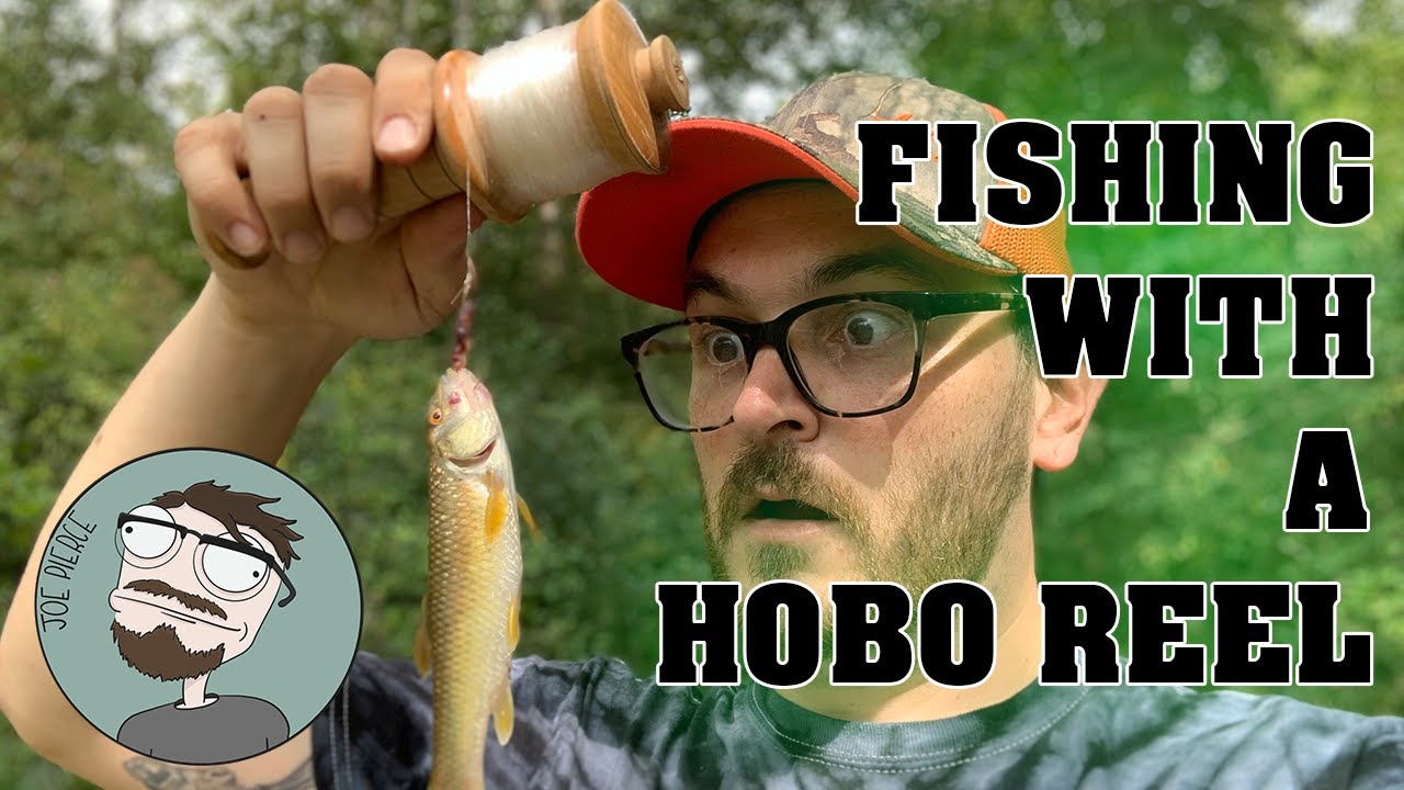 Fishing With  A Hobo Reel