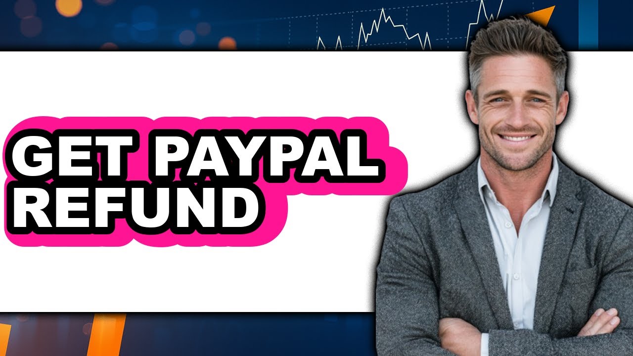 How to Get PayPal Refund (New 2025)