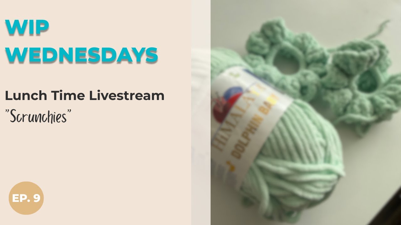 WIP Wednesdays 🧶 | Scrunchie Work-In-Progress | Lunchtime Livestream
