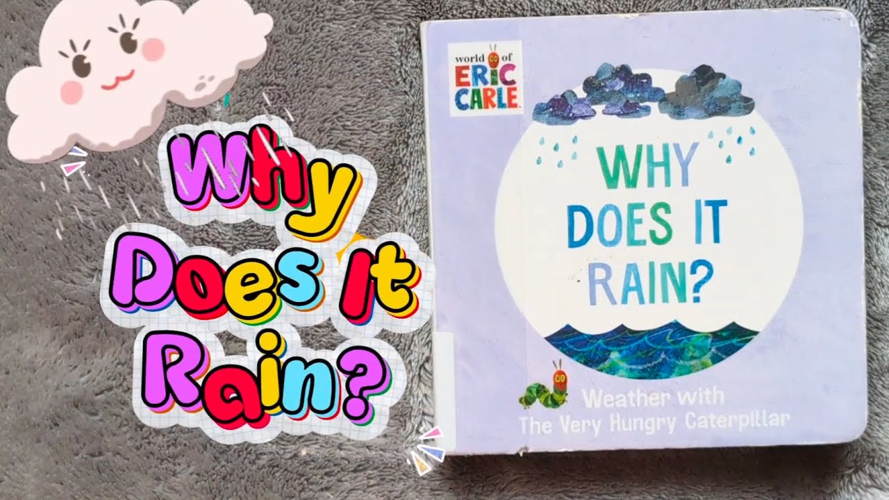 Why Does It Rain? 🌦️ Weather with Tge Very Hungry Caterpillar🐛 by Eric Carle 🖊️Read aloud Books