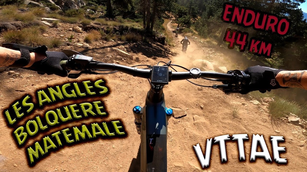 VTTAE Les Angles Bolquère Matemale Enduro 44km