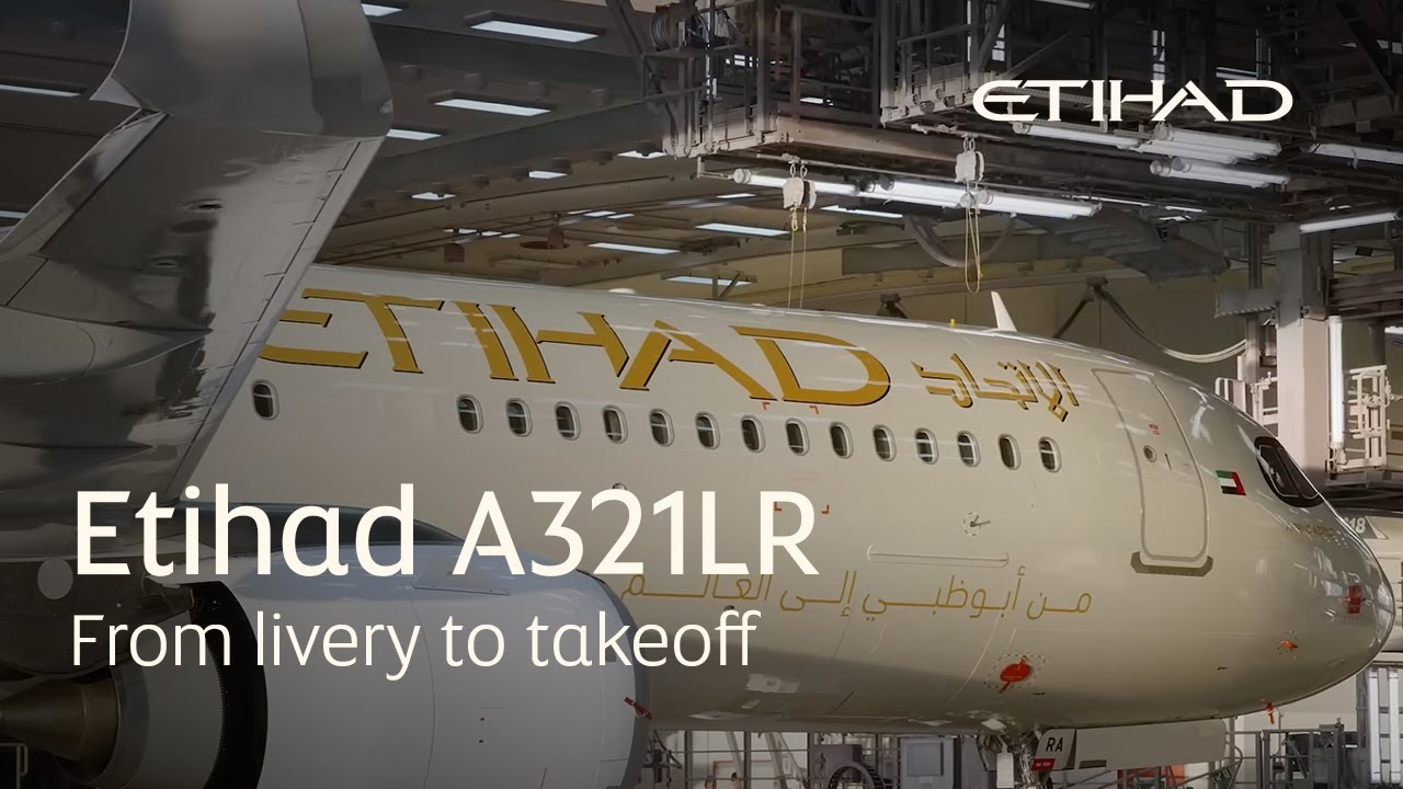 A321LR: From Livery to Takeoff | Etihad Airways