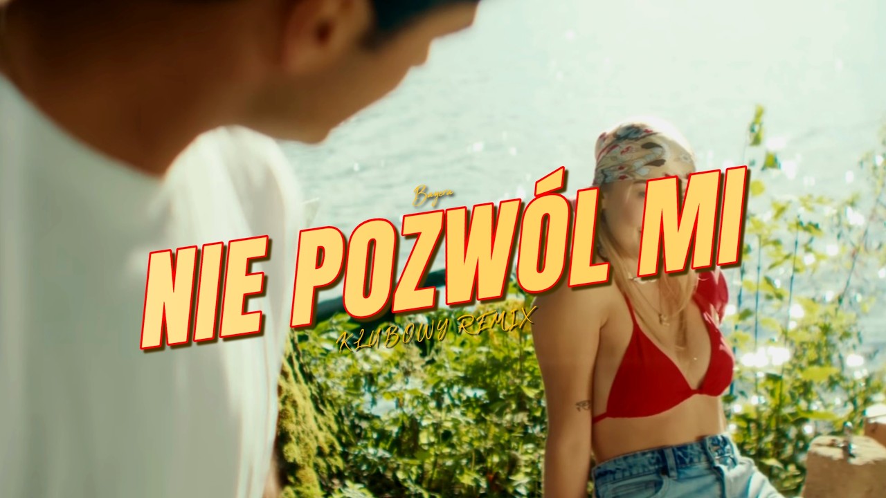Bayera - Nie pozw&oacute;l mi (KLUBOWY REMIX)