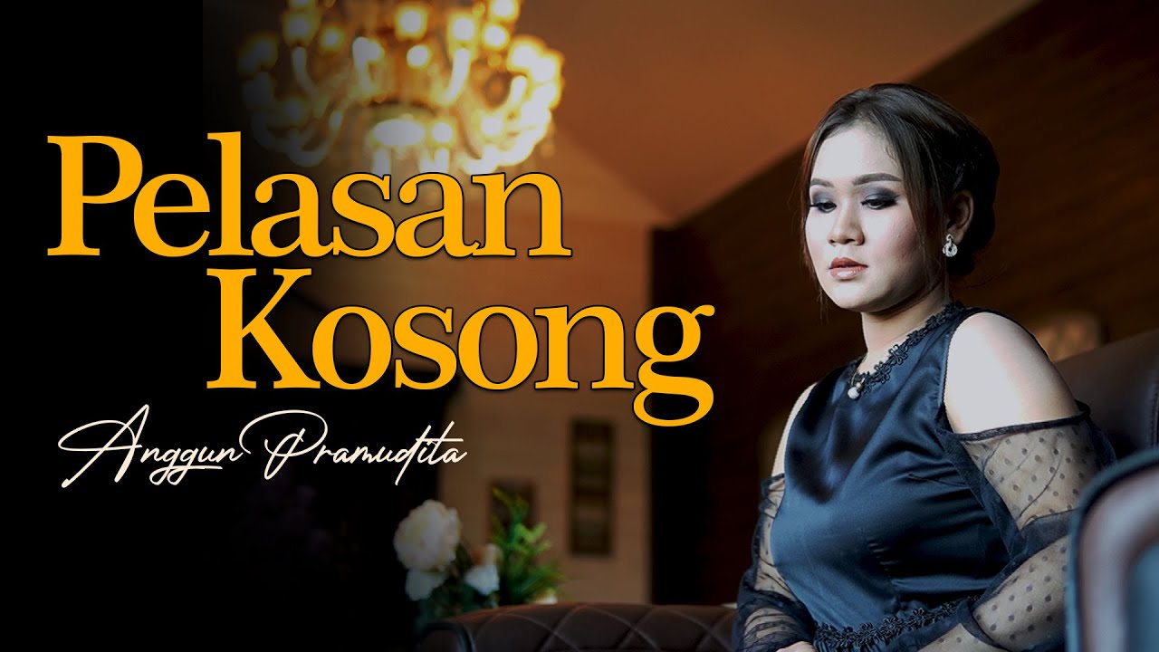 Anggun Pramudita - Pelasan Kosong (Official Music Video)