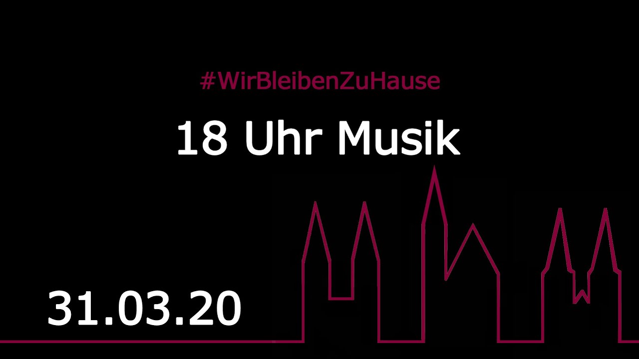 18 Uhr Musik - 31.03.2020