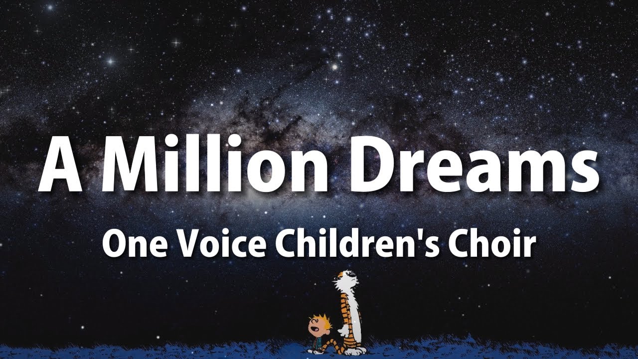 A Million Dreams - Cover by One Voice Children’s Choir (Lyrics)