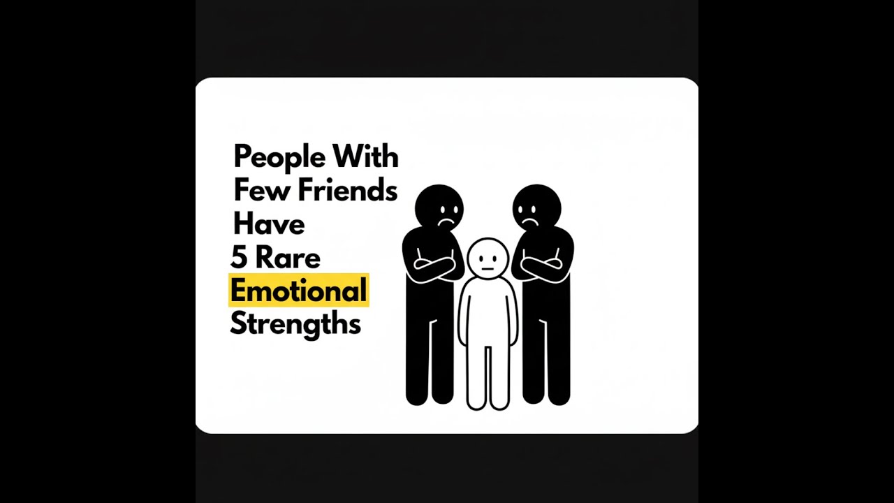 People With Few Friends Often Have These 5 Rare Emotional Strengths