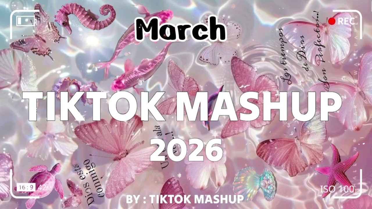 TikTok Mashup march 🩷2026🩷 (Not Clean