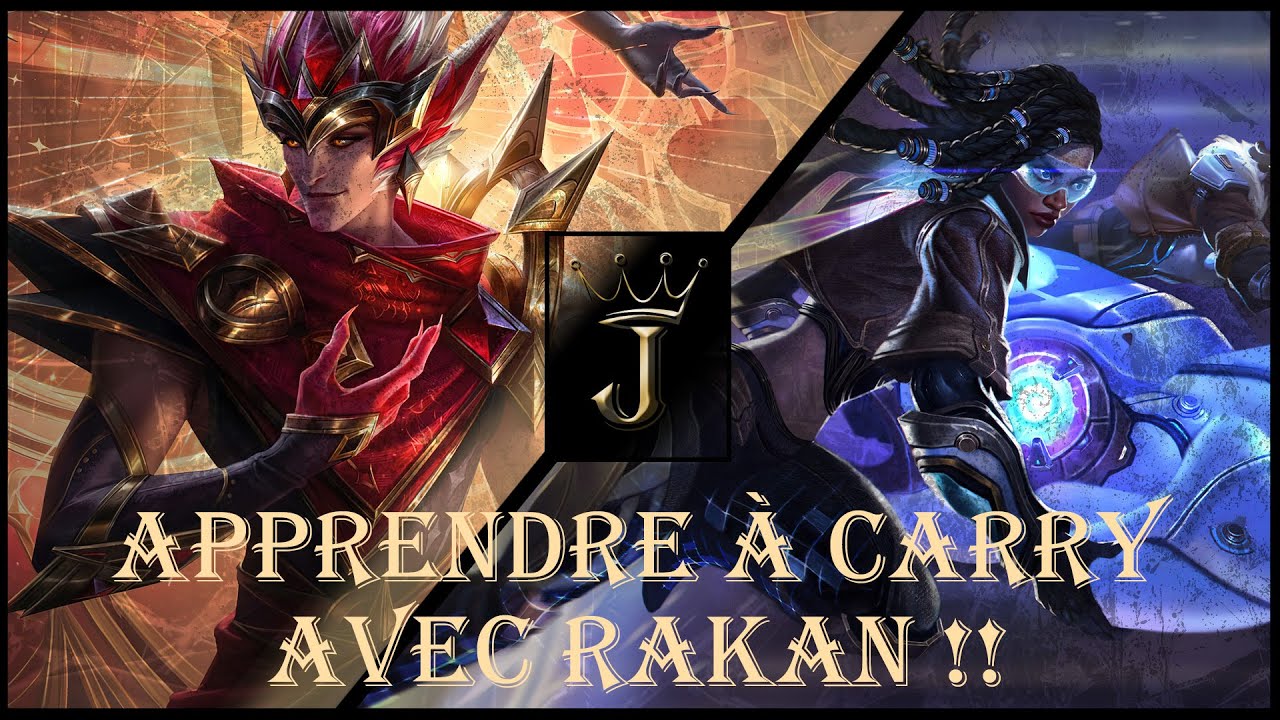 APPRENDRE À CARRY AVEC RAKAN EN SAISON 14 ! RAKAN SUPPORT PATCH 14.3