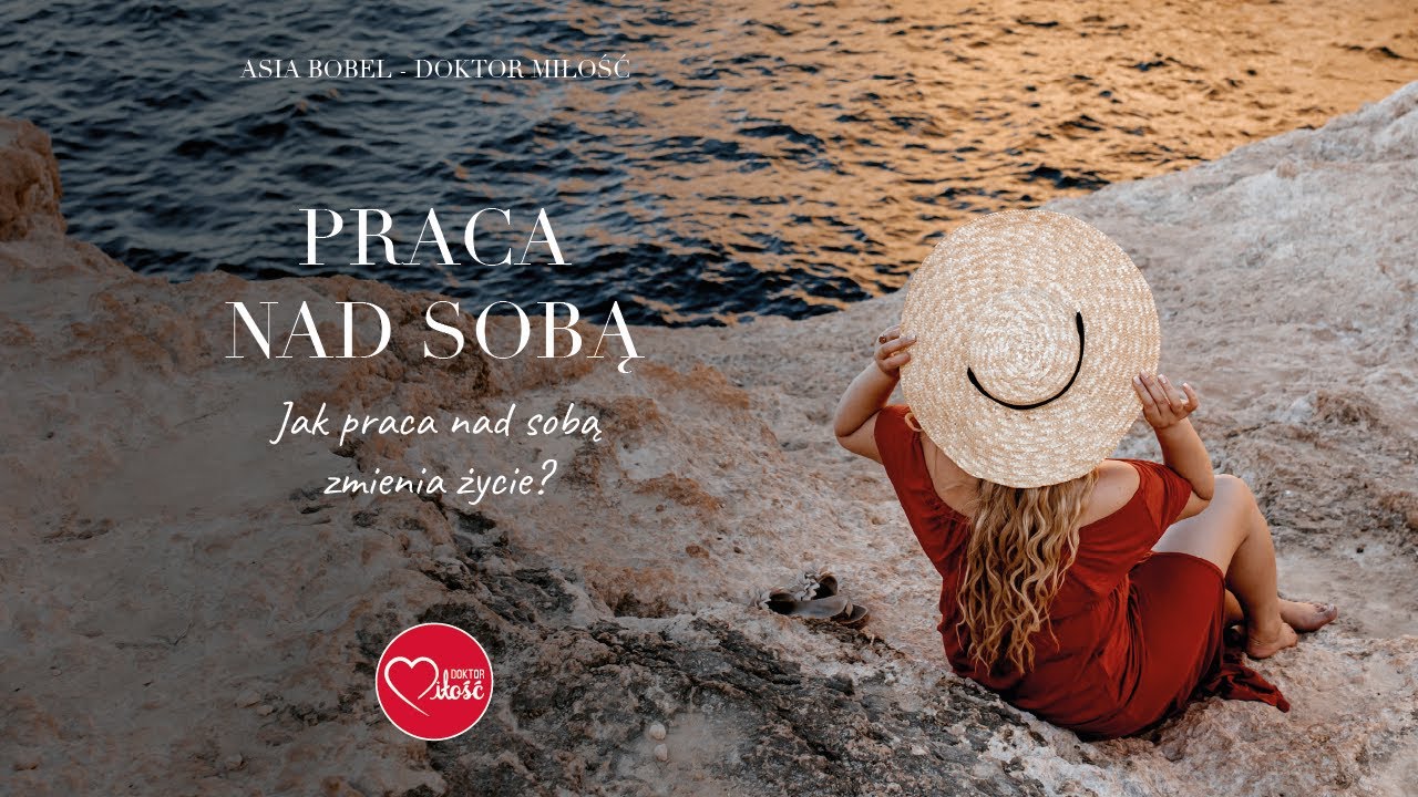 Jak praca nad sobą zmienia życie?