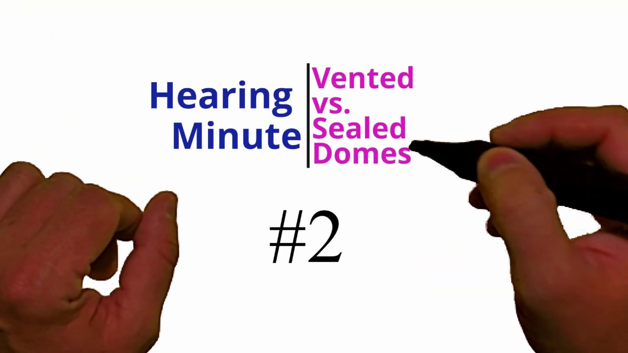 Hearing Minute #2   Vented vs Seald Domes