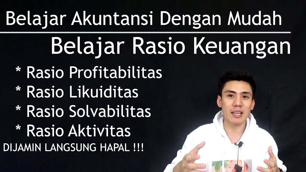 Belajar Akuntansi Dengan Mudah - Belajar Rasio Keuangan ( Profit,Likuid,Solva,Aktivitas)