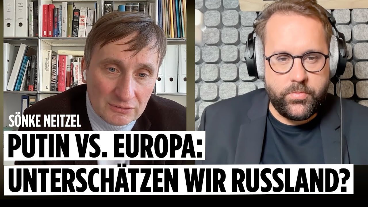 Putin vs. Europa: Unterschätzen wir Russland noch immer? Mit Sönke Neitzel