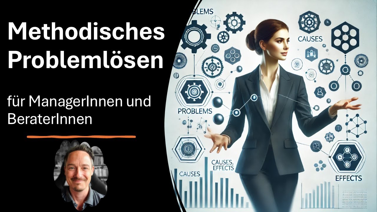 Methodische Problemlösung für ManagerInnen und BeraterInnen