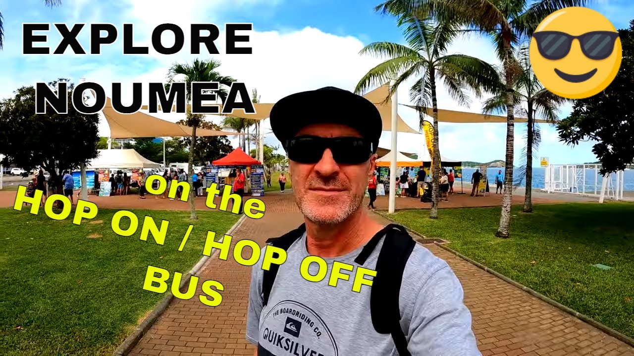 Explore Noumea On The Hop On / Hop Off Bus: Carnival Splendor Port Day