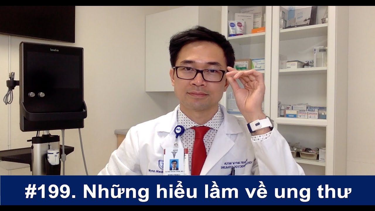 #199. Những hiểu lầm tai hại trong chữa trị ung thư