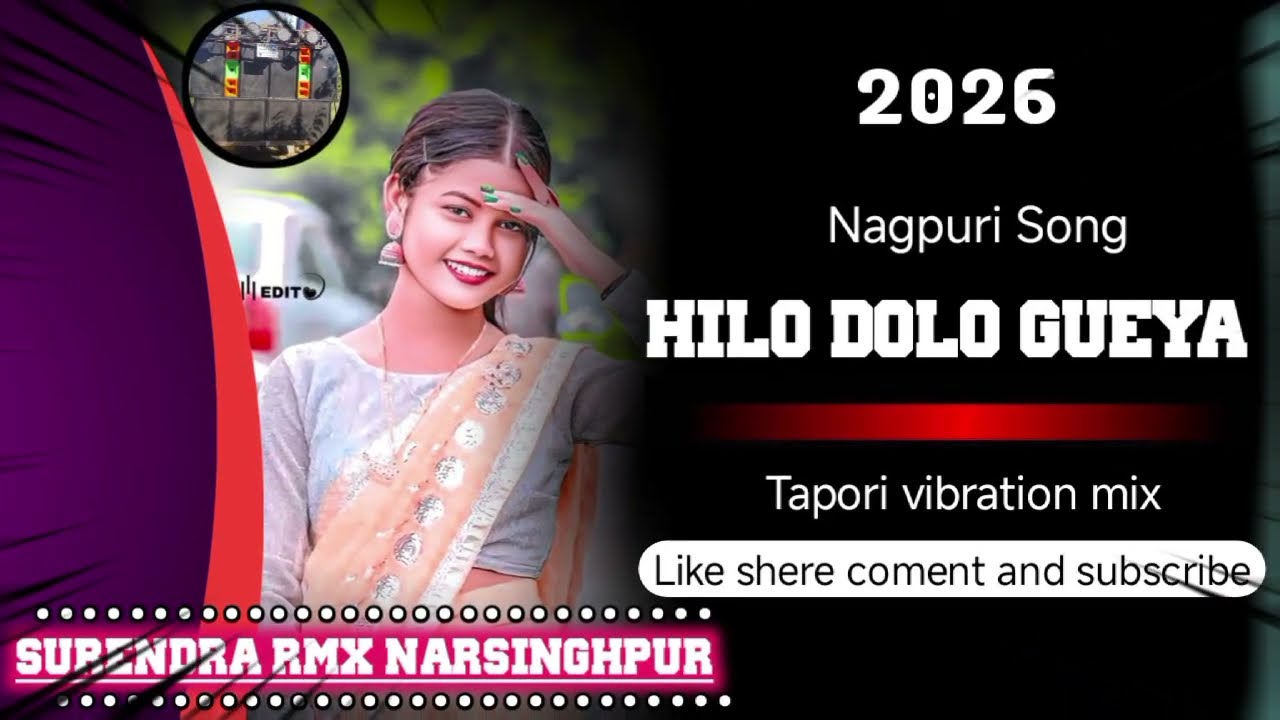 Hilo Dolo Gueya Nagpuri (Tapori vibration mix) mp3 Song
