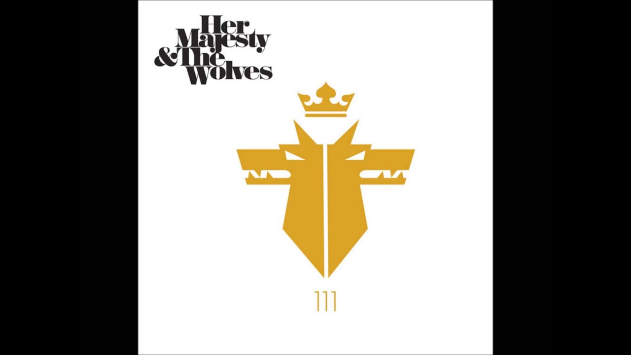 Her Majesty & The Wolves - 111 (Full Album)