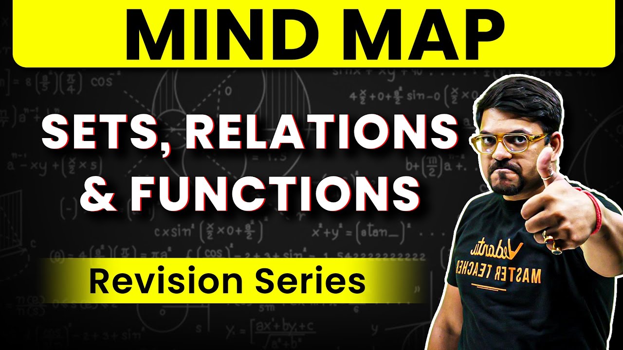 Sets, Relations & Functions - MIND MAP REVISION | JEE Mains & Advanced 2025 | Harsh Sir