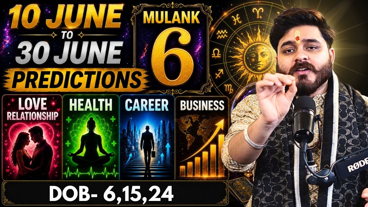DOB 6, 15, 24 Their 10 to 30 June Predictions | Mulank 6