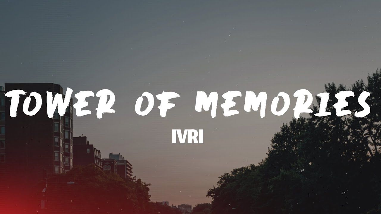Tower of memories - ivri (Lyrics)
