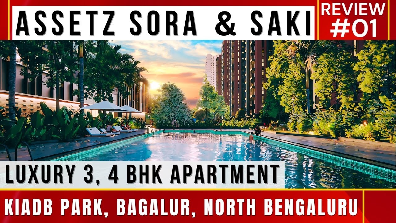 Assetz Sora & Saki Review, KIADB Park, Bagalur, North Bangalore ☎️ 9810002939