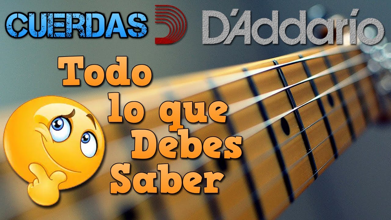 CUERDAS D'ADDARIO para Guitarra Eléctrica y Acústica (GUÍA): Todo lo que Debes Saber